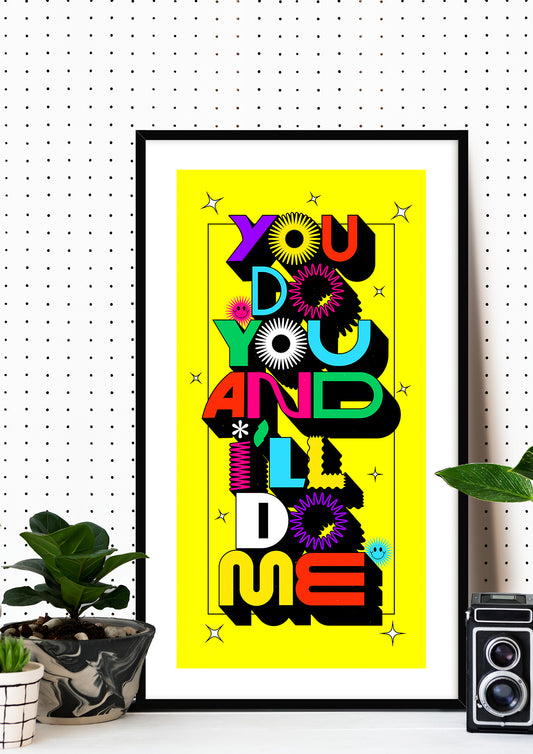 You Do You And ... - Quirky Quotes.